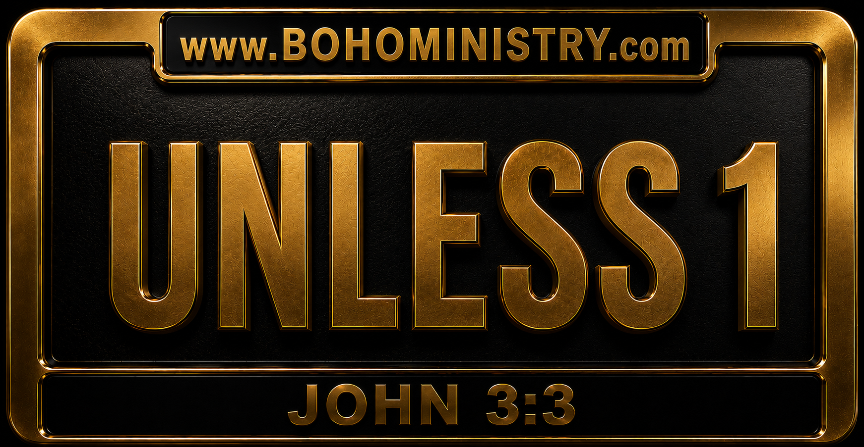 "Unless 1" — John 3:3 · bohoministry.com